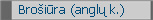   Bro�i�ra (angl� k.)